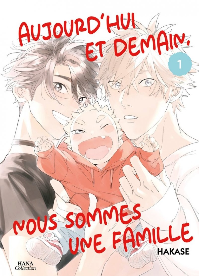 Aujourd'hui et demain, nous sommes une famille - Tome 01 - Livre (Manga) - Yaoi - Hana Collection