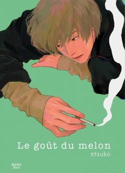 image : Le got du melon - Tome 1 - Livre (Manga) - Yaoi - Hana Book